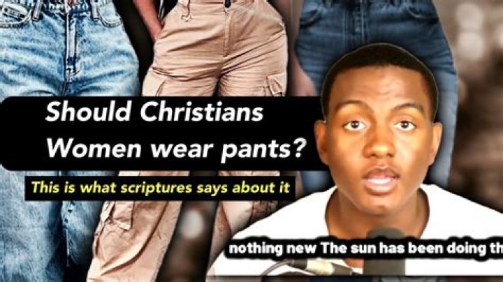 Why did the Bible forbid women to wear pants?